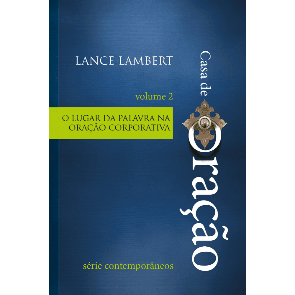 Casa de Oração - O Lugar da Palavra na Oração Corporativa - Volume II - Image 1