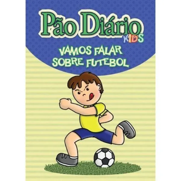 xr:d:DAFh-hcGSjs:2,j:46473468572,t:23050418 Pão Diário Kids - Vamos falar de futebol - Image 1