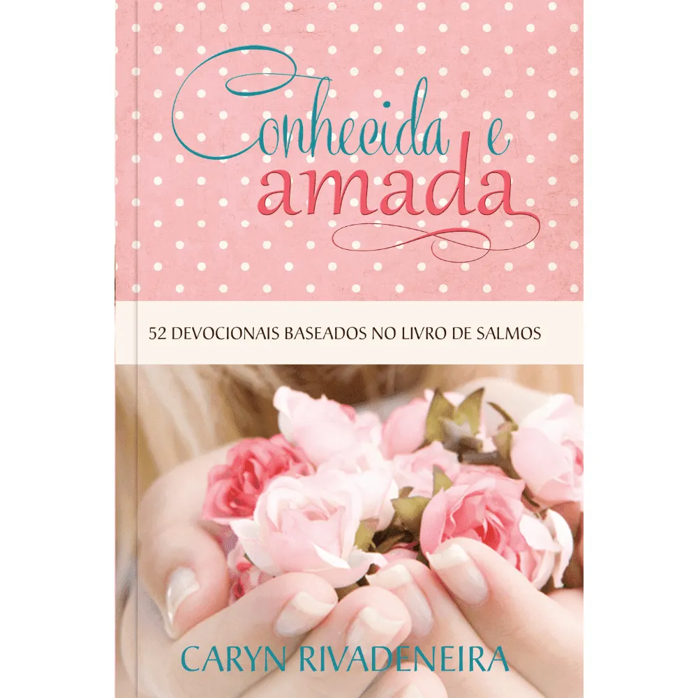 Conhecida e Amada: 52 Devocionais Baseados no Livro de Salmos - Image 1
