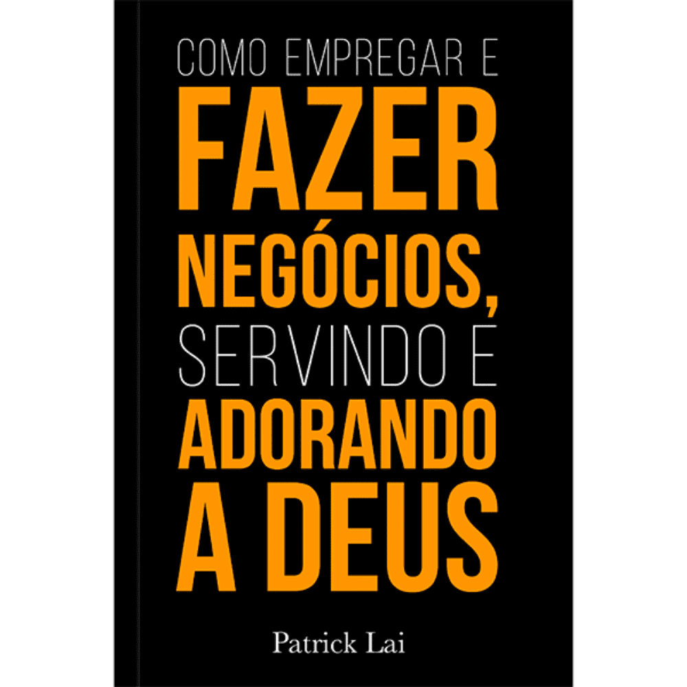 Como empregar e fazer negócios, servindo e adorando a Deus - Image 1