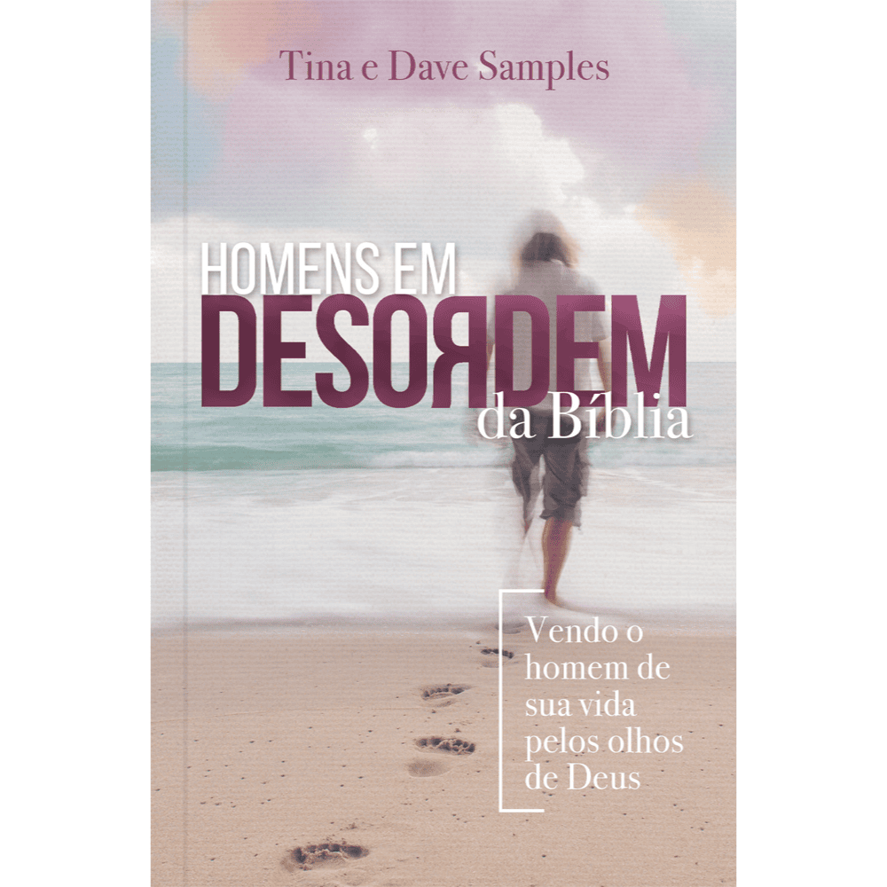 Homens em Desordem da Bíblia: Vendo o Homem de sua Vida Pelos Olhos de Deus - Image 1