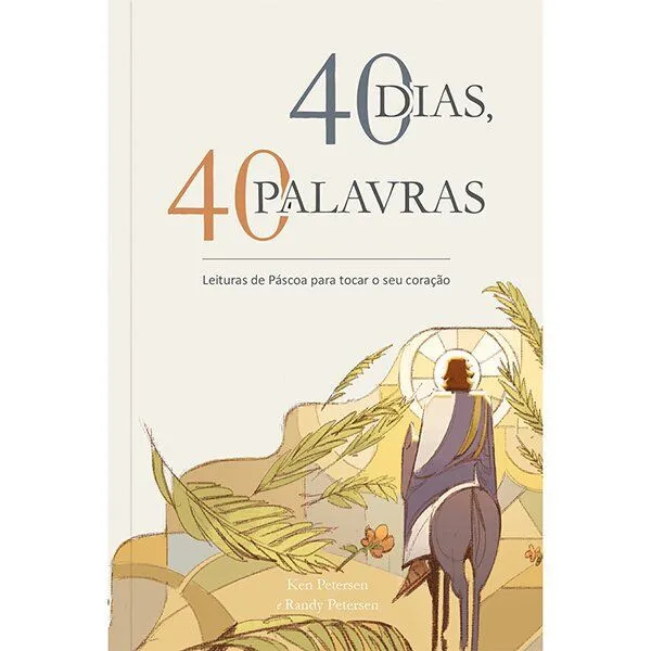 15326879512-9786553503908.jpg 40 Dias, 40 Palavras: Leituras de Páscoa Para Tocar o seu Coração - Image 1