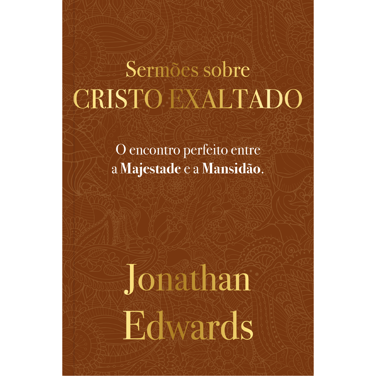 Jonathan Edwards: Sermões Sobre Cristo Exaltado - Image 1