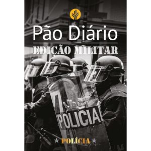 Pão Diário Edição Militar – Polícia Militar