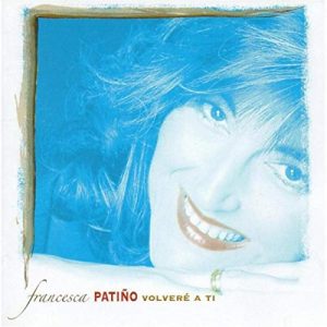 Francesca Patiño - Volveré a Ti