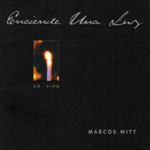 Marcos Witt - Enciende Una Luz