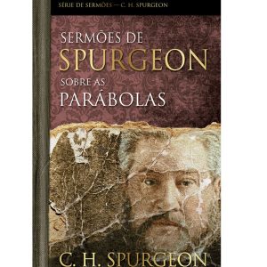 Sermões de Spurgeon Sobre as Parábolas