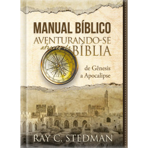 Manual Bíblico Ilustrado – Aventurando-se através da Bíblia