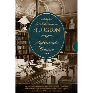 Box – Biblioteca de Spurgeon – Oração e Sofrimento
