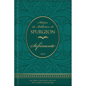 Seleções da biblioteca de Spurgeon — Sofrimento