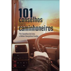 101 CONSELHOS PARA CAMINHONEIROS