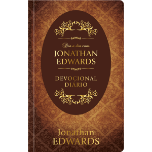 Dia a Dia com Jonathan Edwards – Capa Dura