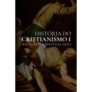 História do Cristianismo I
