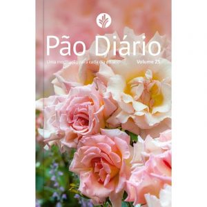 Devocional Pão Diário – Vol. 25 (Capa Flores)