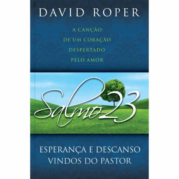 Salmo 23 - Esperança e Descanso Vindos do Pastor