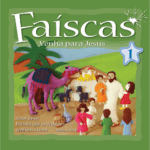 Faíscas - Venha para Jesus
