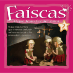 Faíscas - O que Jesus fez por mim