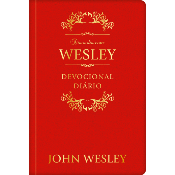 Dia a dia com John Wesley - Devocional diário