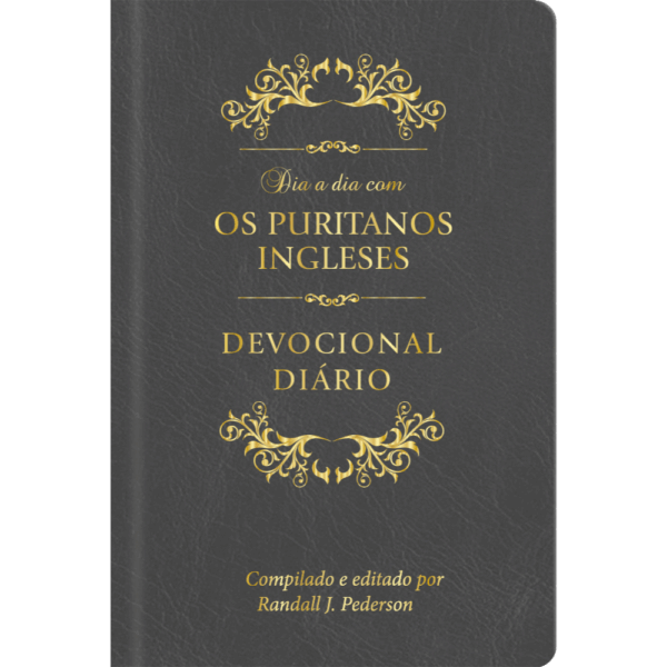 Dia a dia com os Puritanos Ingleses - Devocional diário - Capa couro