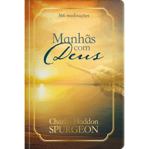 Manhãs com Deus - Dia a dia com Spurgeon