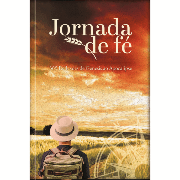 Pão Diário - Jornada de fé - Uma meditação para cada dia do ano