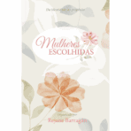 Mulheres Escolhidas: da Identidade ao Propósito