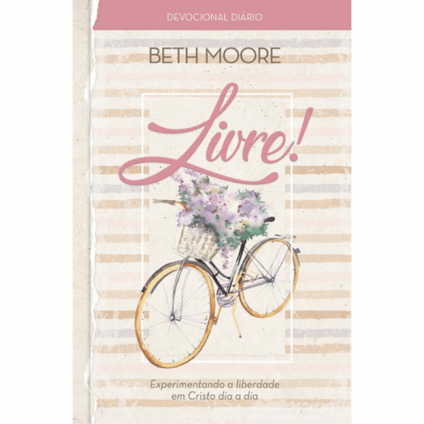 Livre! - Devocional: Experimentando a Liberdade em Cristo dia a dia
