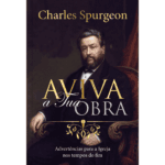 Aviva a tua Obra: Advertências Para a Igreja nos Tempos do fim