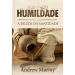 Humildade - A beleza da santidade