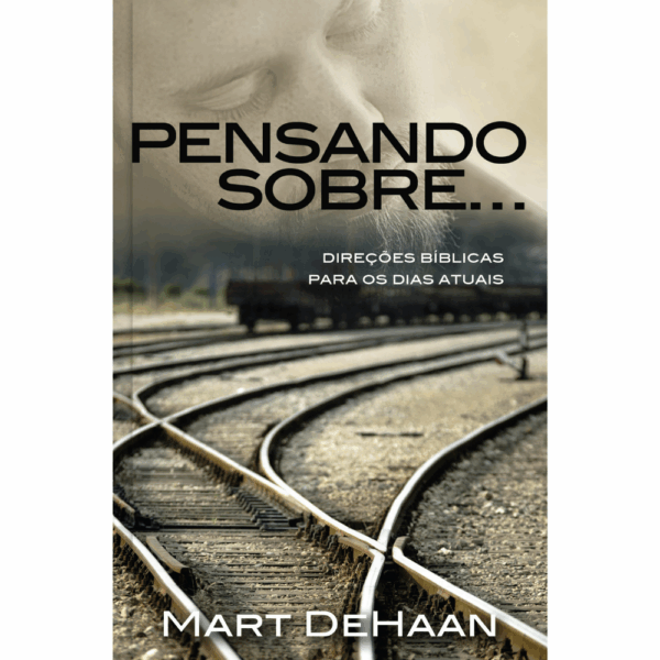 Pensando sobre... Direções Bíblicas para os dias atuais