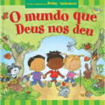 O mundo que Deus nos deu