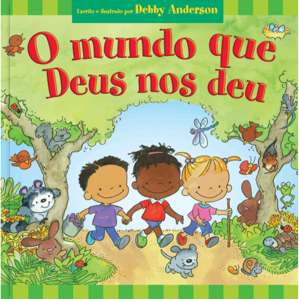 O mundo que Deus nos deu