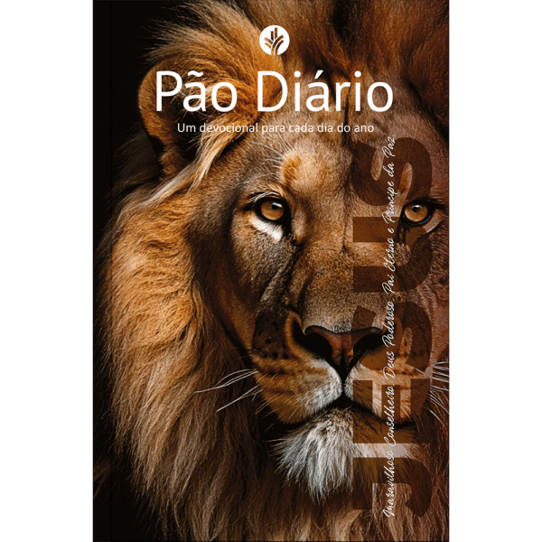 Pão Diário vol 29 - Príncipe da Paz – Leão (Isaías 9:6)