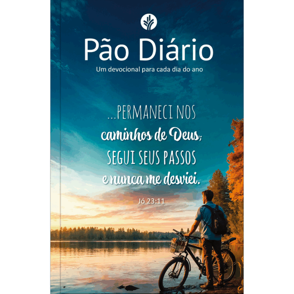 Pão Diário vol 29 - Permanecer (Jó 23:11)