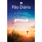 Pão Diário vol 29 - Ensina-me (Salmo 119:64)