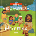 Jesus multiplica pães e peixes  Coleção Milagres de Jesus