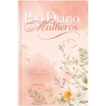 Pão Diário Mulheres | O Senhor reina! Meditações diárias de Mulheres para Mulheres