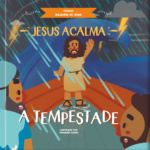 Jesus acalma a tempestade  Coleção Milagres de Jesus