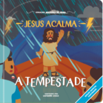 Jesus acalma a tempestade  Coleção Milagres de Jesus - Cartonado