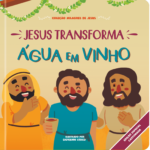 Jesus transforma água em vinho|
Coleção Milagres de Jesus - Cartonado