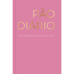 Pão Diário | Rosa Uma meditação para cada dia do ano