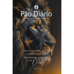 Pão Diário Vol.30 Leão | Não tenha medo Uma meditação para cada dia do ano