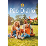 Pão Diário Vol.30 | Familia Uma meditação para cada dia do ano
