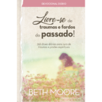 Livre-se de traumas e fardos do passado!